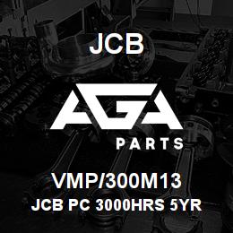 VMP/300M13 JCB JCB PC 3000HRS 5YR | AGA Parts