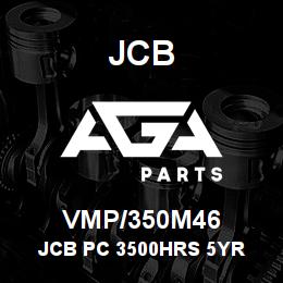 VMP/350M46 JCB JCB PC 3500HRS 5YR | AGA Parts