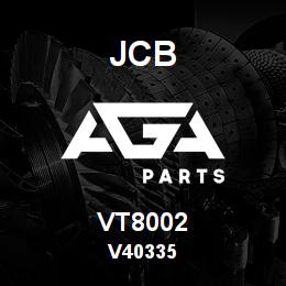 VT8002 JCB V40335 | AGA Parts