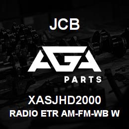 XASJHD2000 JCB Radio Etr Am-Fm-Wb W/Ar | AGA Parts