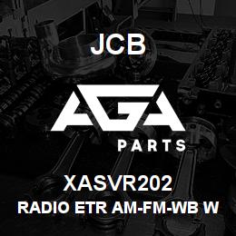 XASVR202 JCB Radio Etr Am-Fm-Wb W/ A | AGA Parts