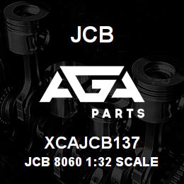 XCAJCB137 JCB Jcb 8060 1:32 Scale | AGA Parts