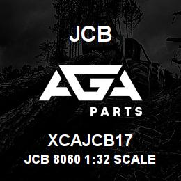 XCAJCB17 JCB Jcb 8060 1:32 Scale | AGA Parts