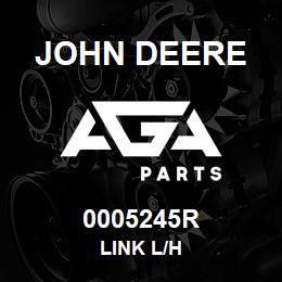 0005245R John Deere LINK L/H | AGA Parts