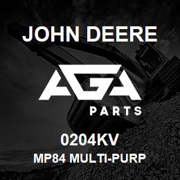 0204KV John Deere MP84 MULTI-PURP | AGA Parts