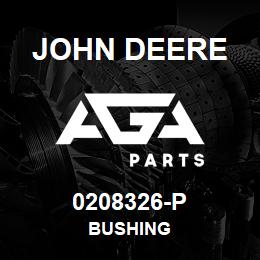 0208326-P John Deere BUSHING | AGA Parts