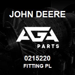 0215220 John Deere FITTING PL | AGA Parts