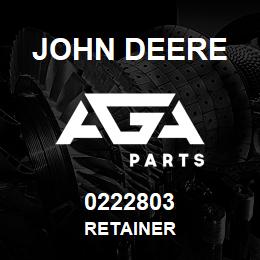 0222803 John Deere RETAINER | AGA Parts