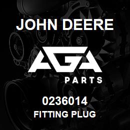0236014 John Deere FITTING PLUG | AGA Parts