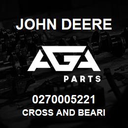 0270005221 John Deere CROSS AND BEARI | AGA Parts