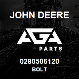 0280506120 John Deere BOLT | AGA Parts