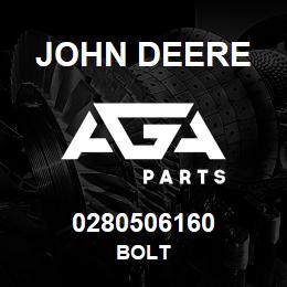 0280506160 John Deere BOLT | AGA Parts