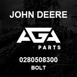0280508300 John Deere BOLT | AGA Parts
