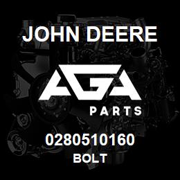 0280510160 John Deere BOLT | AGA Parts