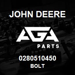 0280510450 John Deere BOLT | AGA Parts