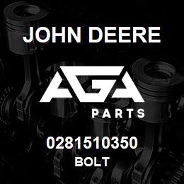 0281510350 John Deere BOLT | AGA Parts