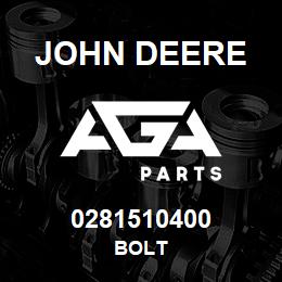 0281510400 John Deere BOLT | AGA Parts