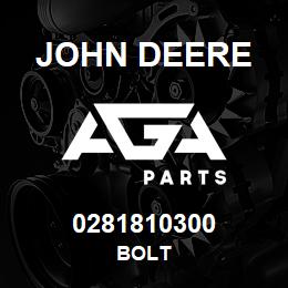 0281810300 John Deere BOLT | AGA Parts