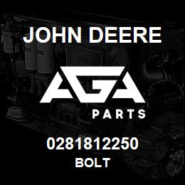 0281812250 John Deere BOLT | AGA Parts
