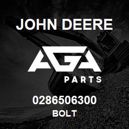 0286506300 John Deere BOLT | AGA Parts