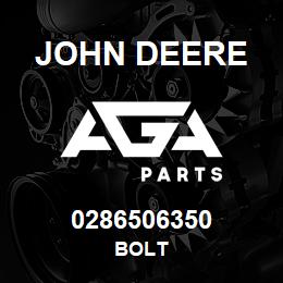 0286506350 John Deere BOLT | AGA Parts
