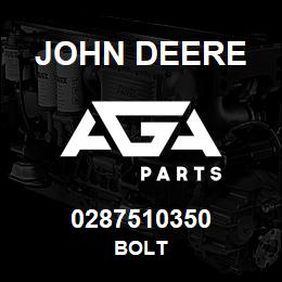 0287510350 John Deere BOLT | AGA Parts