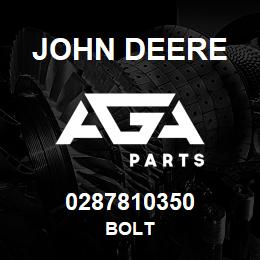 0287810350 John Deere BOLT | AGA Parts