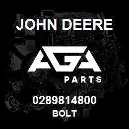 0289814800 John Deere BOLT | AGA Parts
