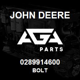 0289914600 John Deere BOLT | AGA Parts