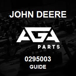 0295003 John Deere GUIDE | AGA Parts