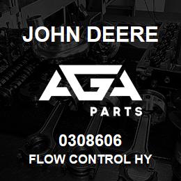 0308606 John Deere FLOW CONTROL HY | AGA Parts