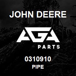 0310910 John Deere PIPE | AGA Parts