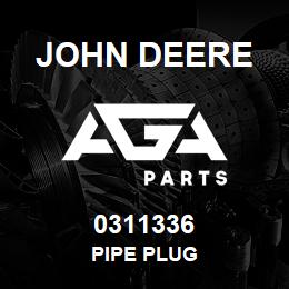 0311336 John Deere PIPE PLUG | AGA Parts