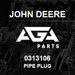 0313106 John Deere PIPE PLUG | AGA Parts