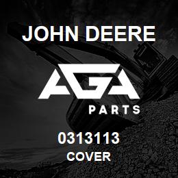 0313113 John Deere COVER | AGA Parts