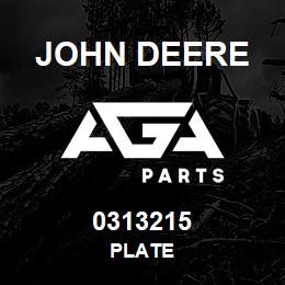 0313215 John Deere PLATE | AGA Parts