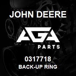 0317718 John Deere BACK-UP RING | AGA Parts