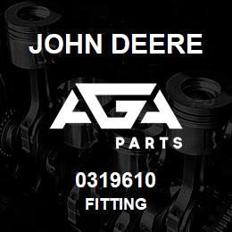 0319610 John Deere FITTING | AGA Parts