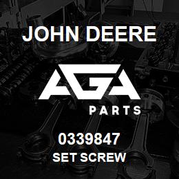 0339847 John Deere SET SCREW | AGA Parts