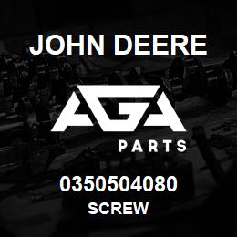 0350504080 John Deere SCREW | AGA Parts