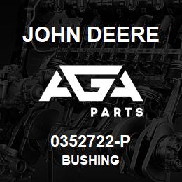 0352722-P John Deere BUSHING | AGA Parts