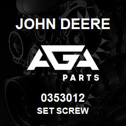 0353012 John Deere SET SCREW | AGA Parts