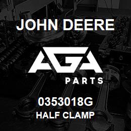 0353018G John Deere HALF CLAMP | AGA Parts