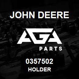 0357502 John Deere HOLDER | AGA Parts