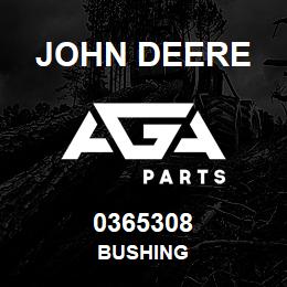 0365308 John Deere BUSHING | AGA Parts