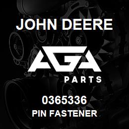 0365336 John Deere PIN FASTENER | AGA Parts