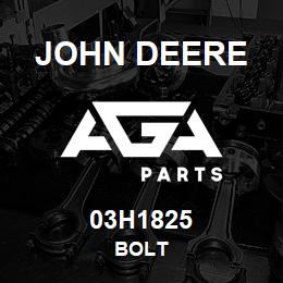 03H1825 John Deere BOLT | AGA Parts