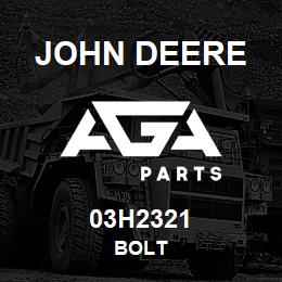 03H2321 John Deere BOLT | AGA Parts