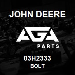 03H2333 John Deere BOLT | AGA Parts