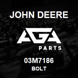 03M7186 John Deere BOLT | AGA Parts